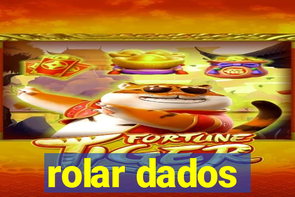 rolar dados